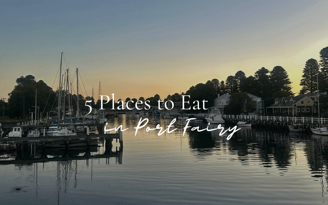 Top 5 Places to Eat in and Around Port Fairy
